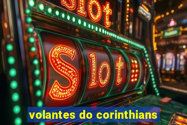 volantes do corinthians